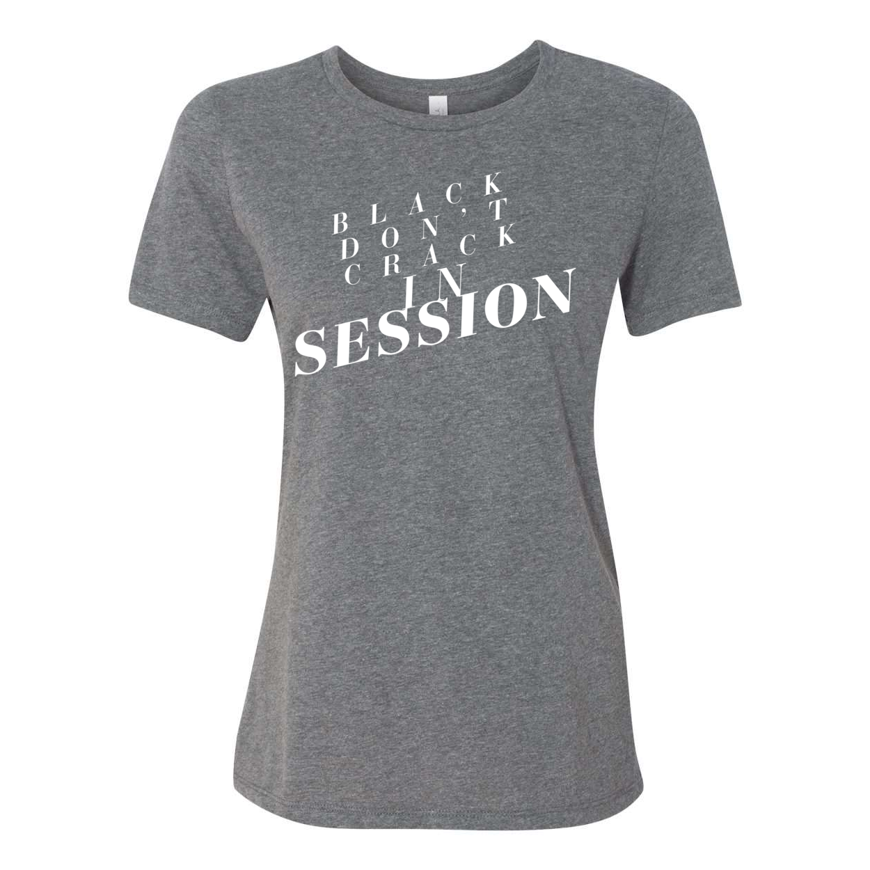 Black Don't Crack In Session - Yelani Tees - Women’s Relaxed Fit Heather