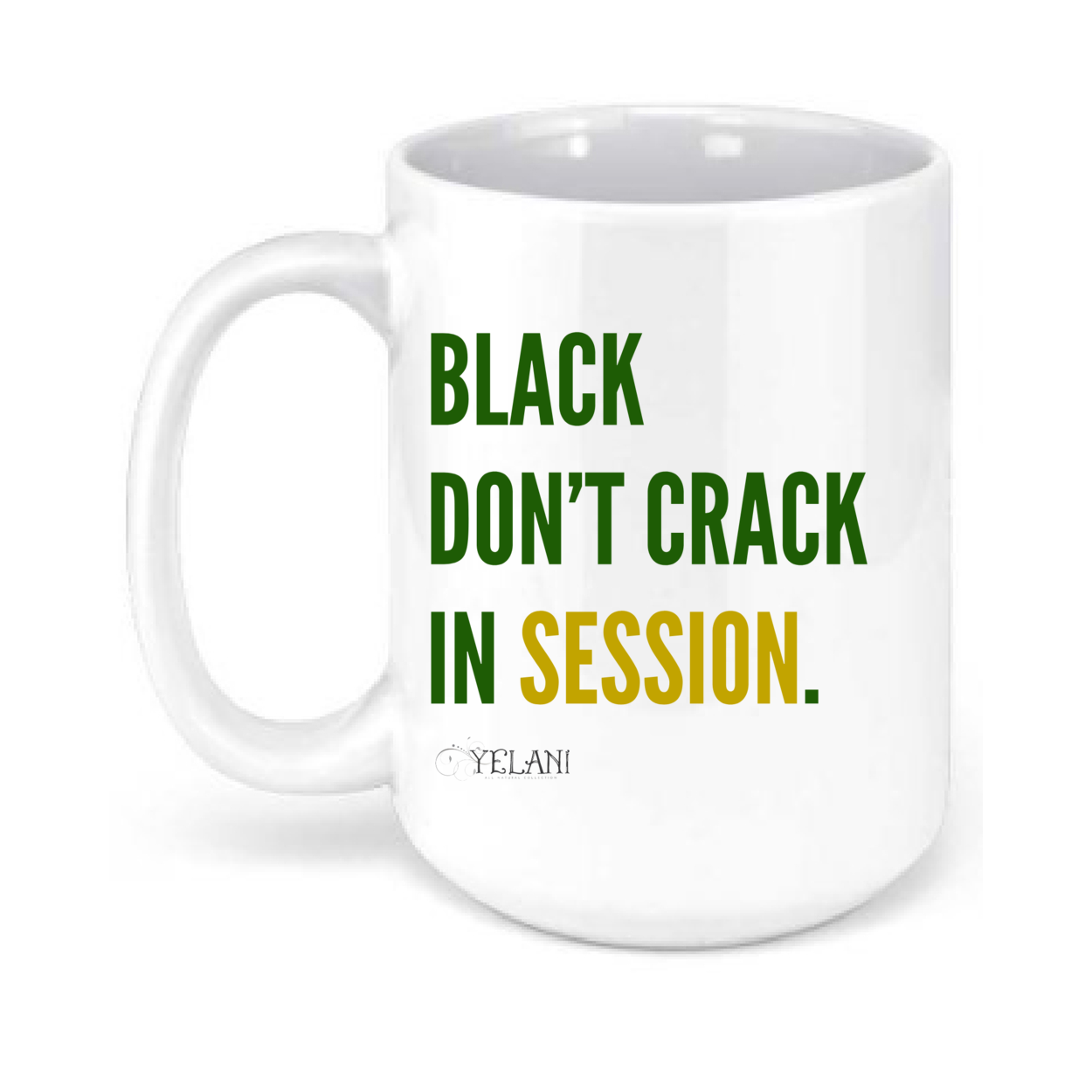 Black Don't Crack In Session - 15oz. Mugs