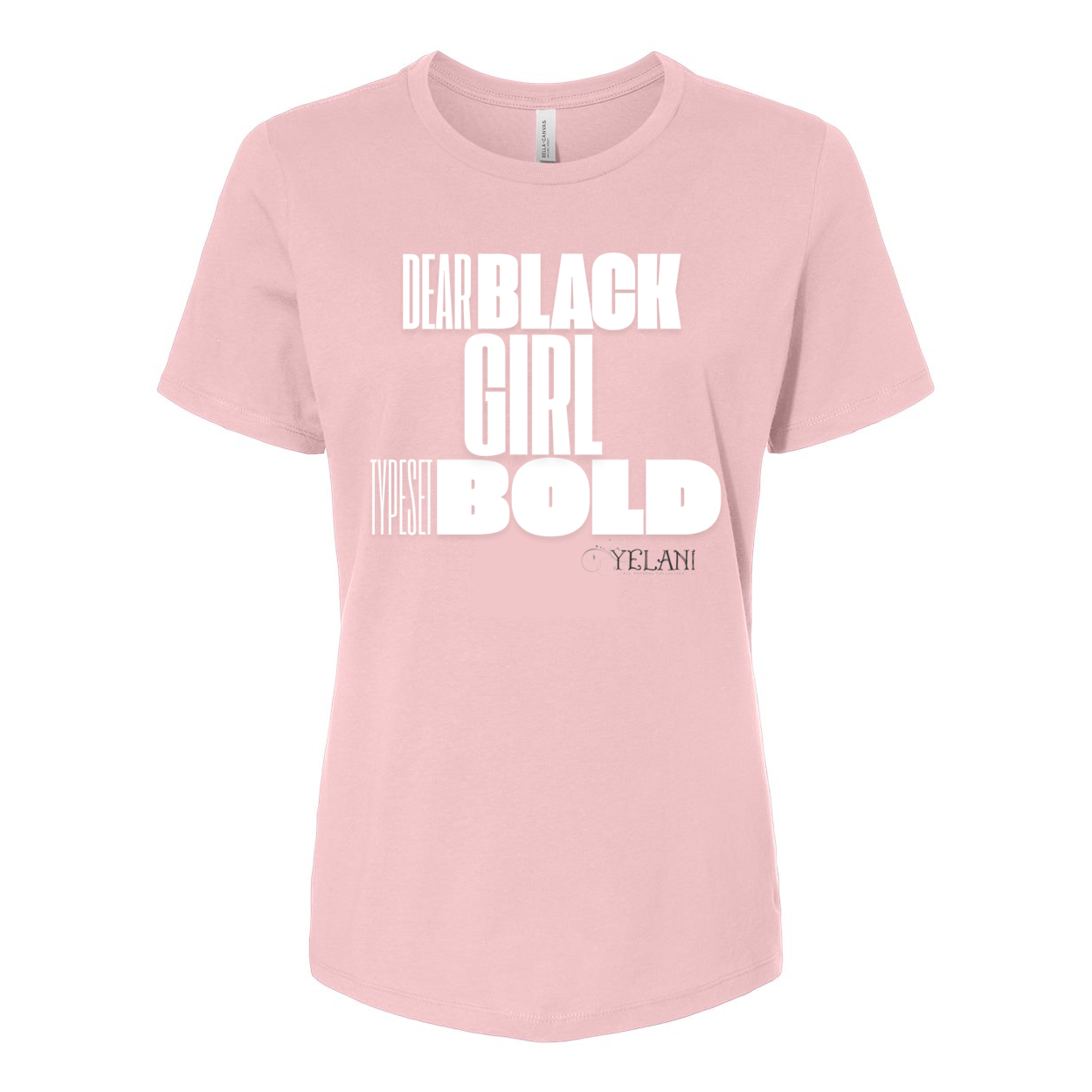 Dear Black Girl Typeset Bold -shirt - Women’s Relaxed Jersey