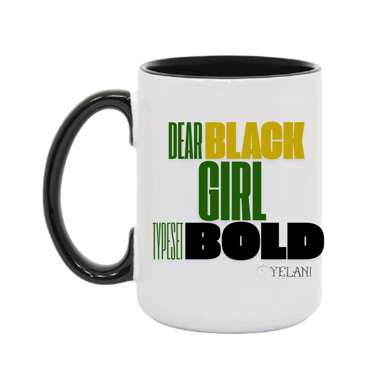 Dear Black Girl Typeset Bold 15oz. Mugs