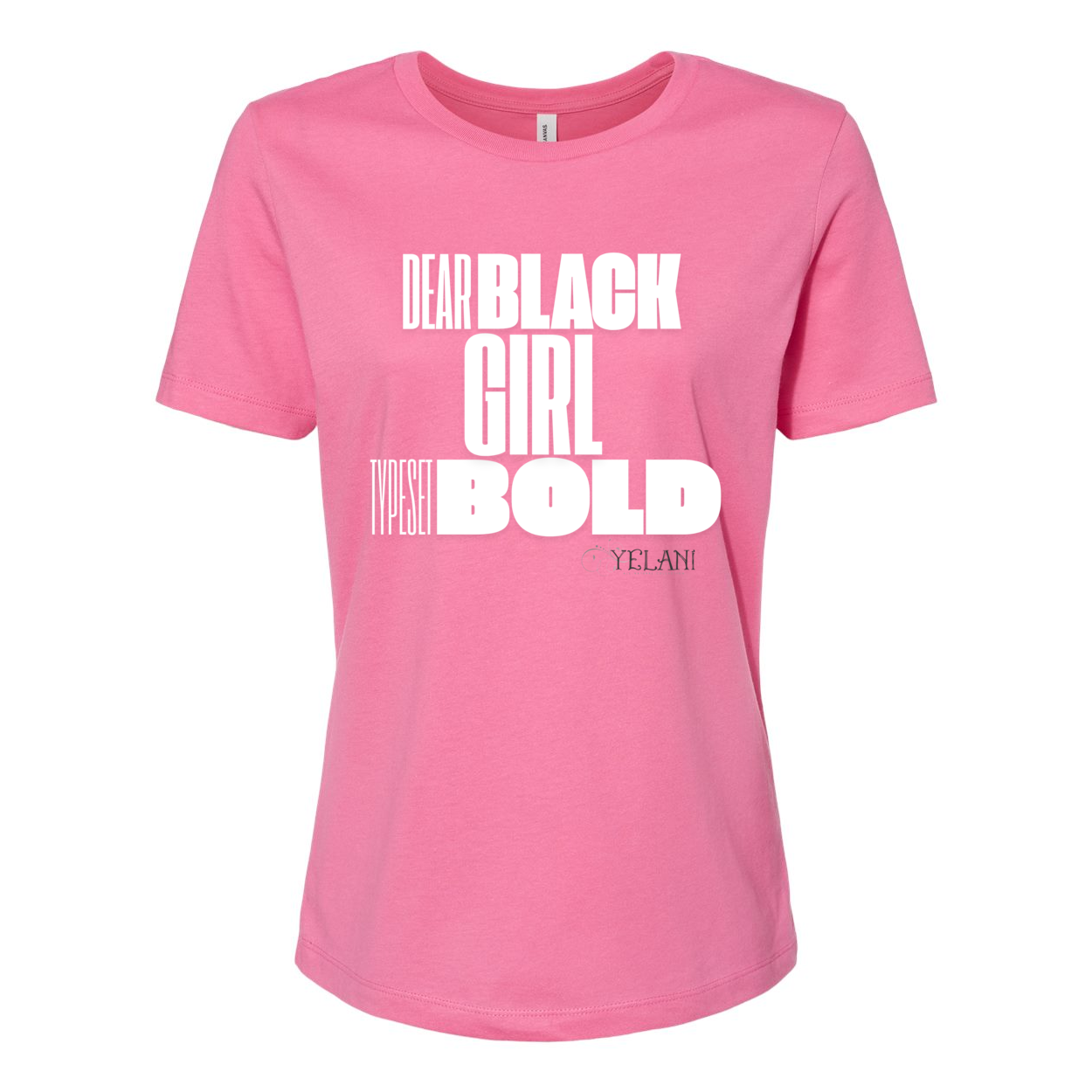 Dear Black Girl Typeset Bold -shirt - Women’s Relaxed Jersey