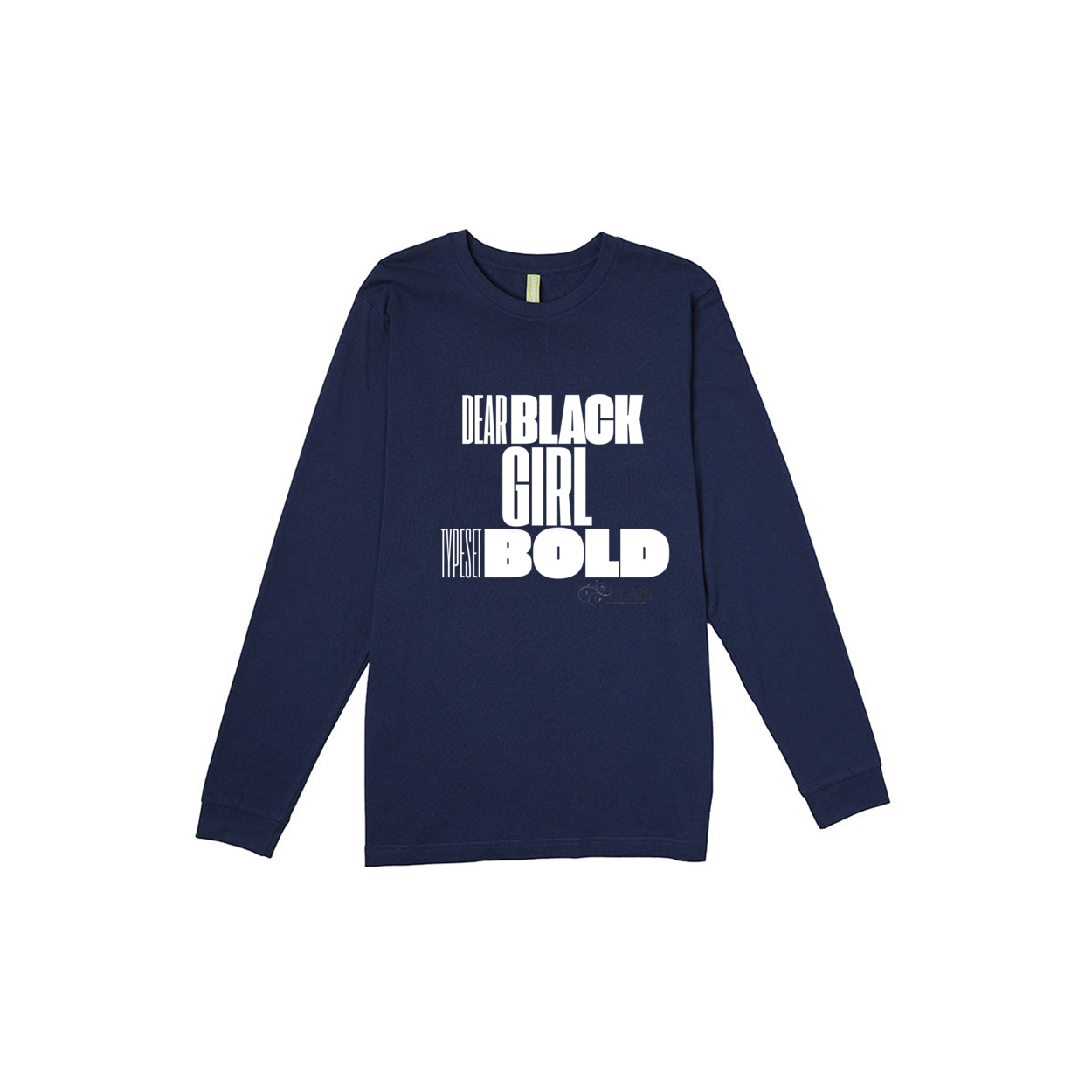 Dear Black Girl Typeset Bold- LONG SLEEVE T-SHIRT PREMIUM