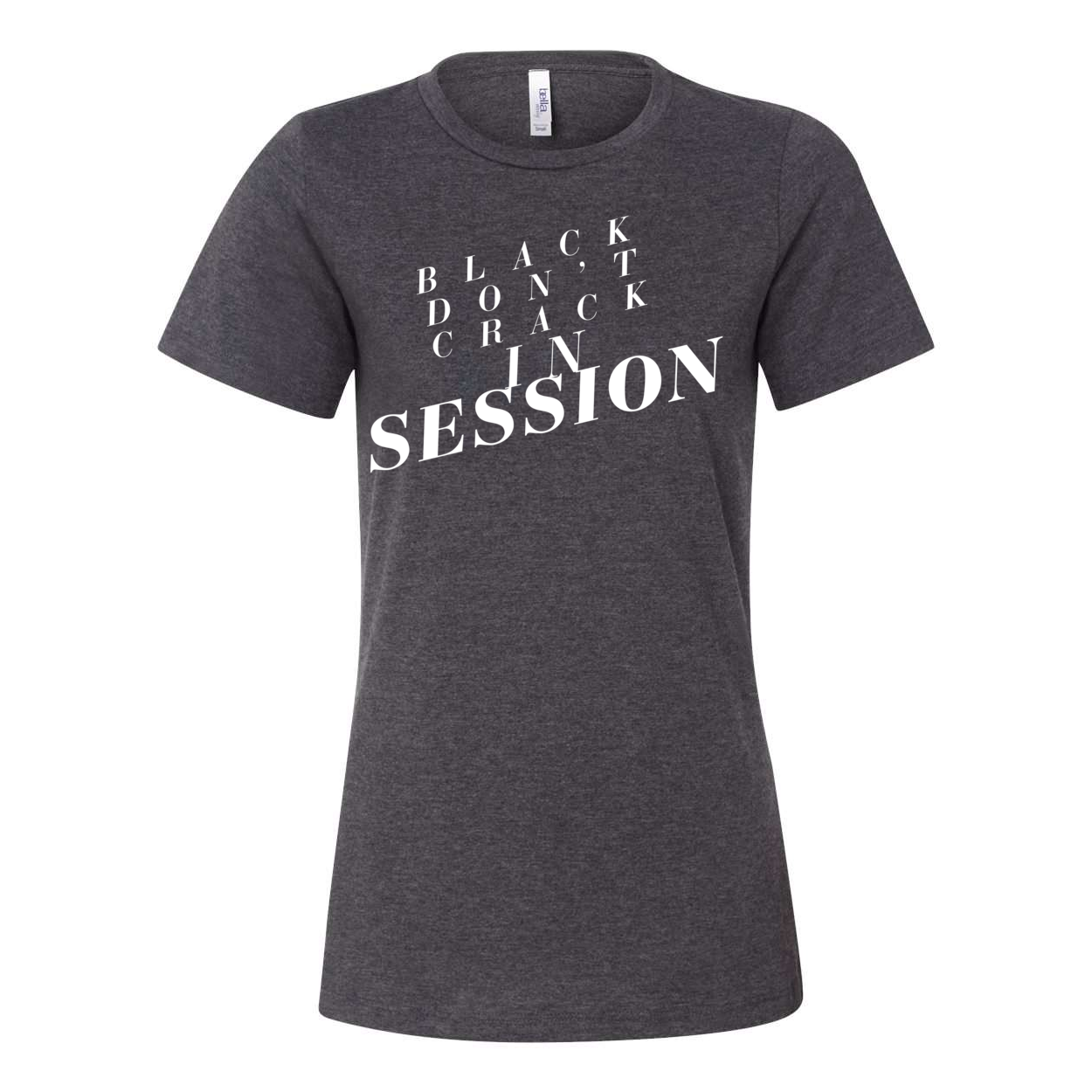 Black Don't Crack In Session - Yelani Tees - Women’s Relaxed Fit Heather