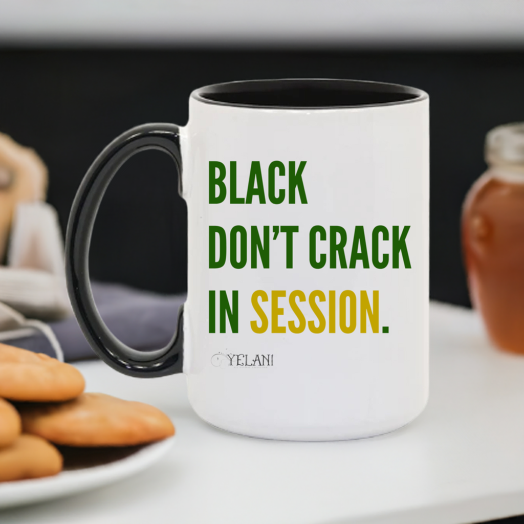 Black Don't Crack In Session - 15oz. Mug Black  – Inspirational Sayings for Black Women Natural Hair