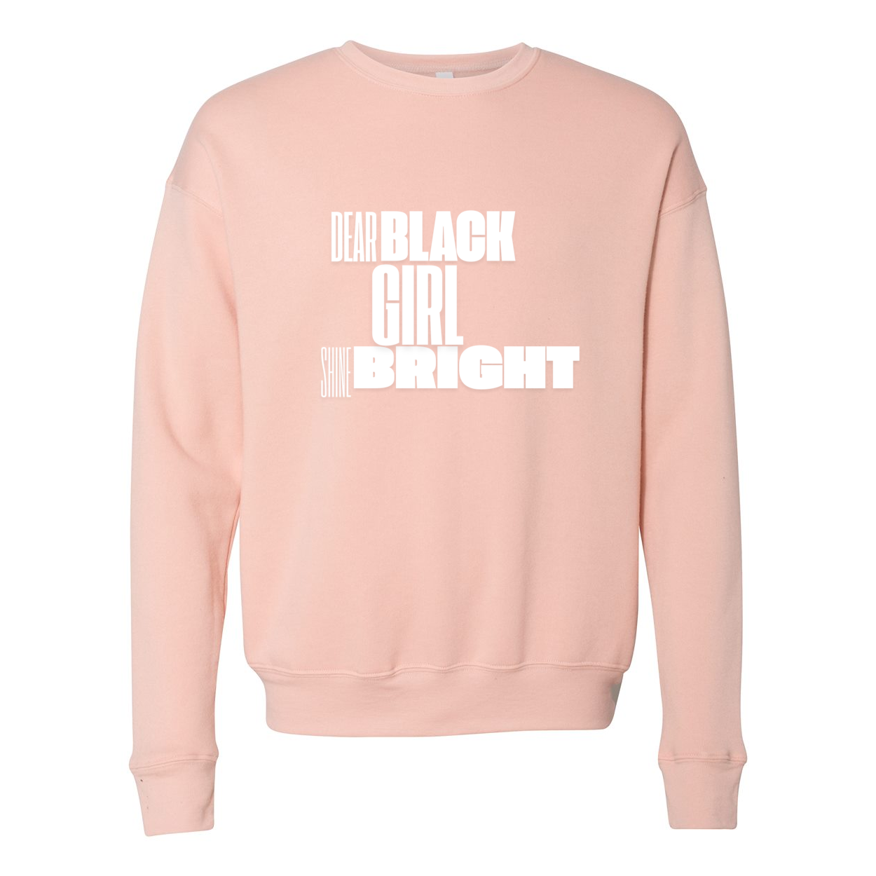 Dear Black Girl Shine Bright Sayings color- Unisex Crewneck Sweatshirt - Plant Based Hair Care for Natural Hair