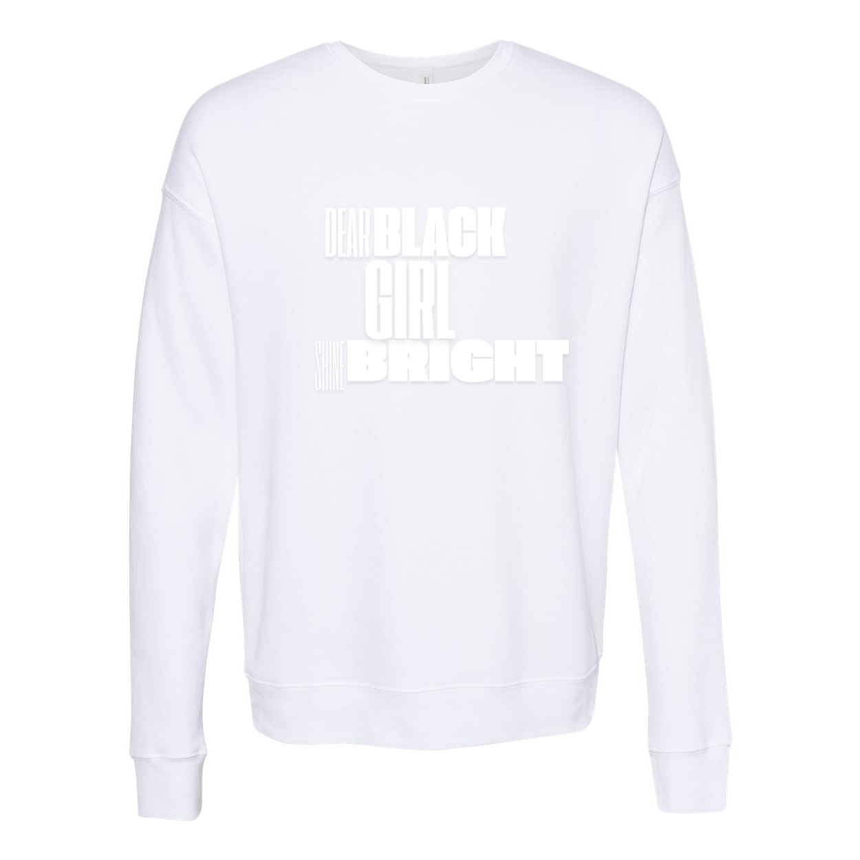 Dear Black Girl Shine Bright Sayings color- Unisex Crewneck Sweatshirt - Plant Based Hair Care for Natural Hair