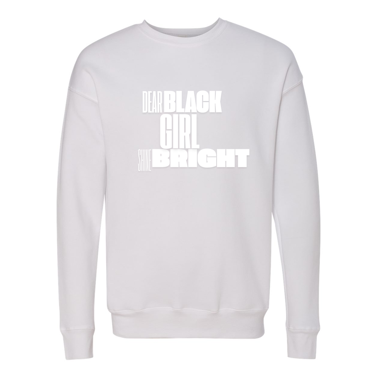 Dear Black Girl Shine Bright Sayings color- Unisex Crewneck Sweatshirt - Plant Based Hair Care for Natural Hair