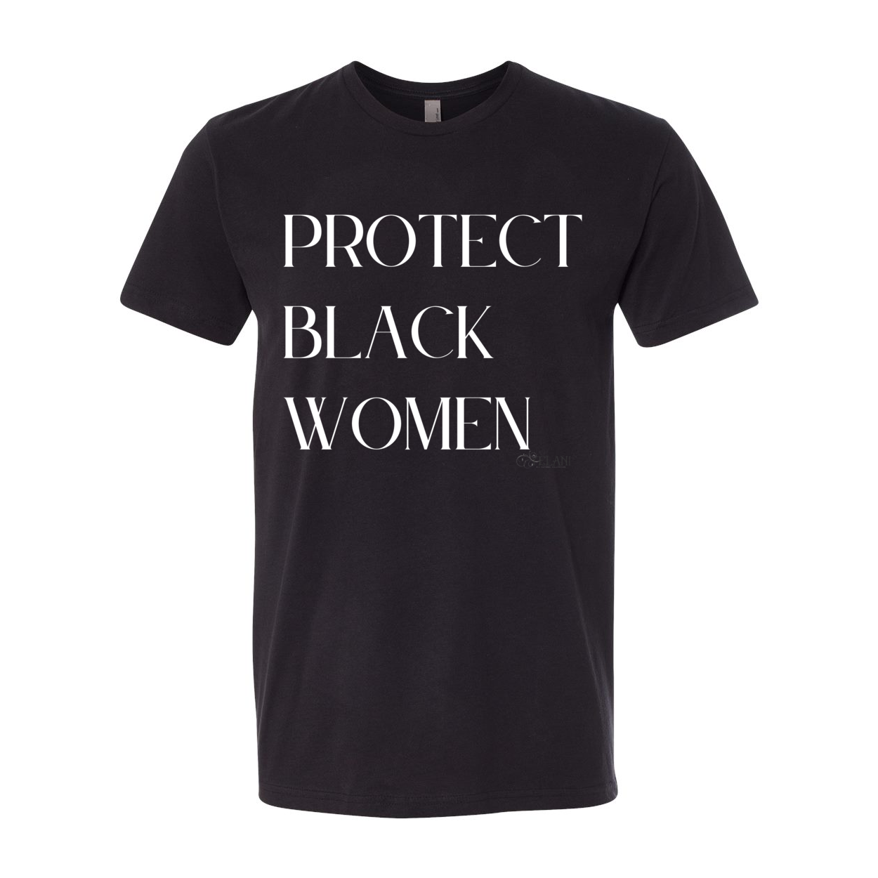 Protect Black Women – Inspirational Message Tees Black