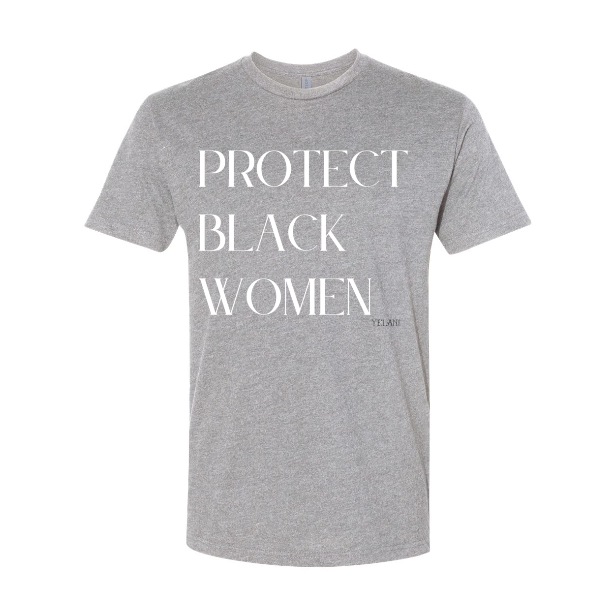 Protect Black Women - Inspirational Message Tees Grey