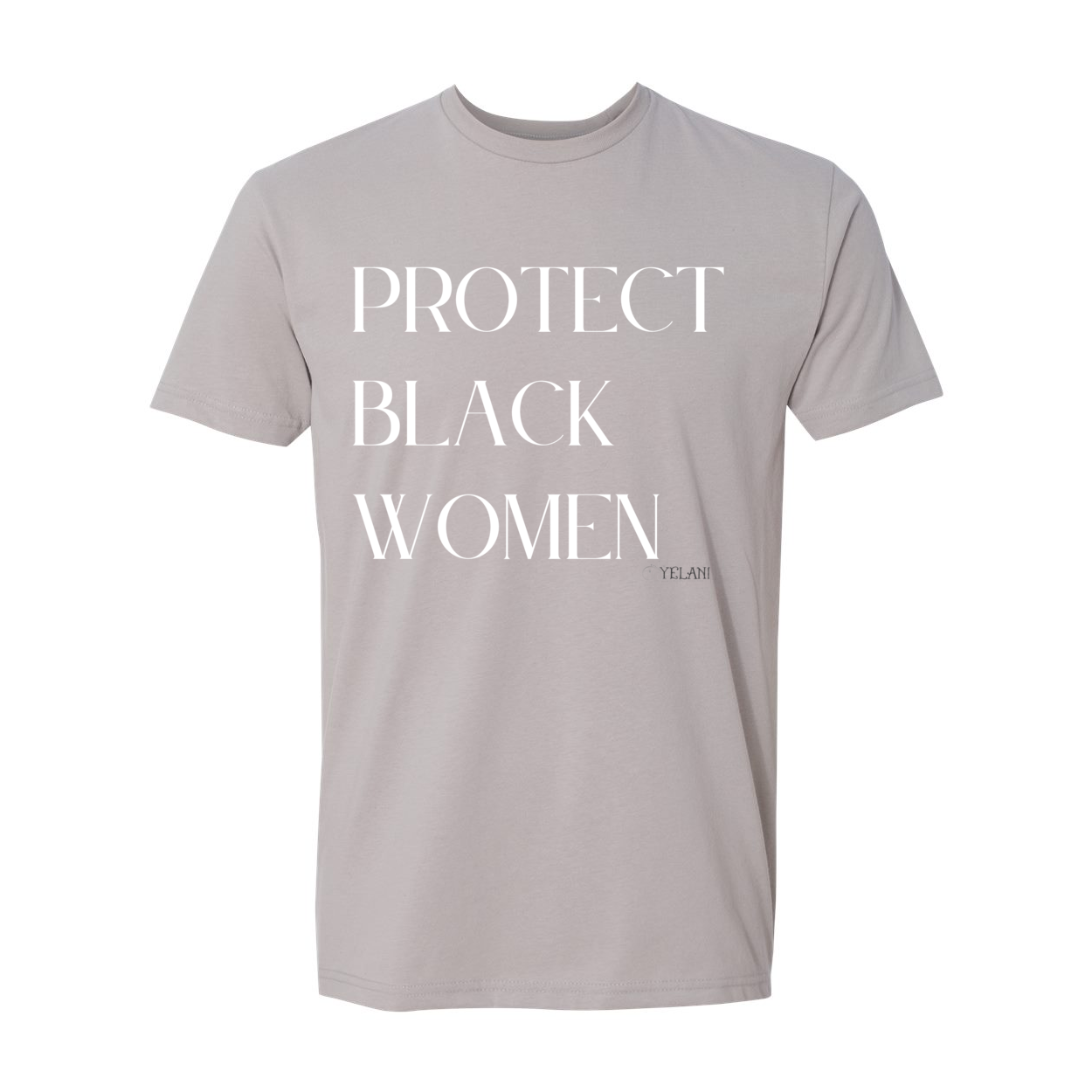 Protect Black Women - Inspirational Message Tees Grey