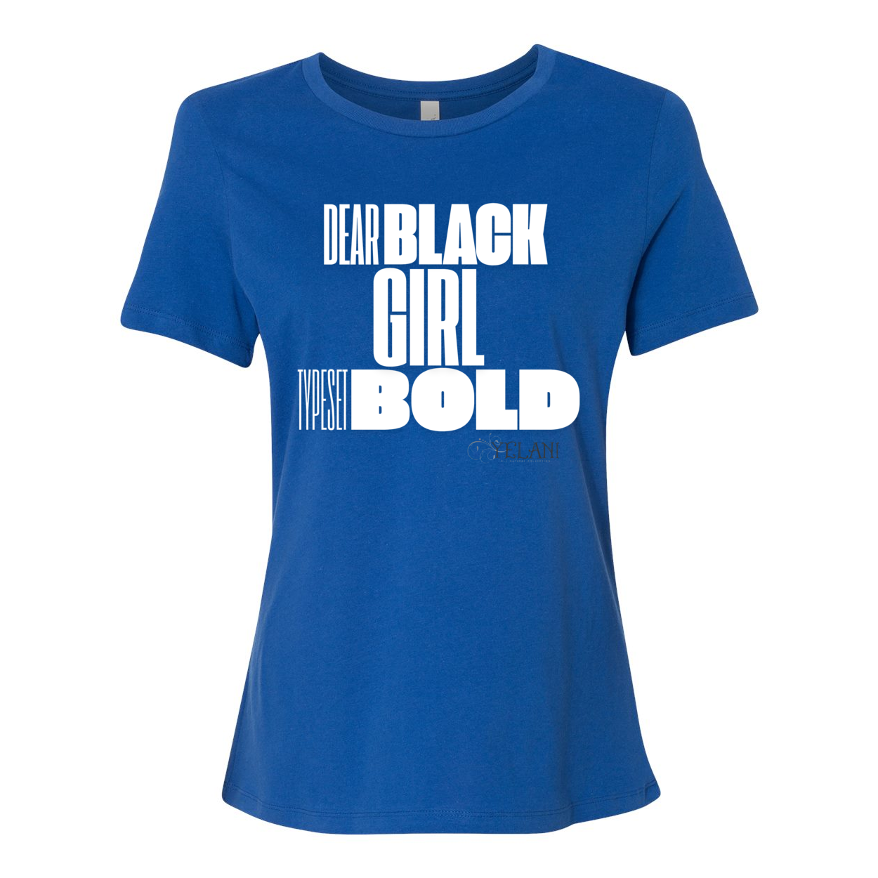 Dear Black Girl Typeset Bold -shirt - Women’s Relaxed Jersey