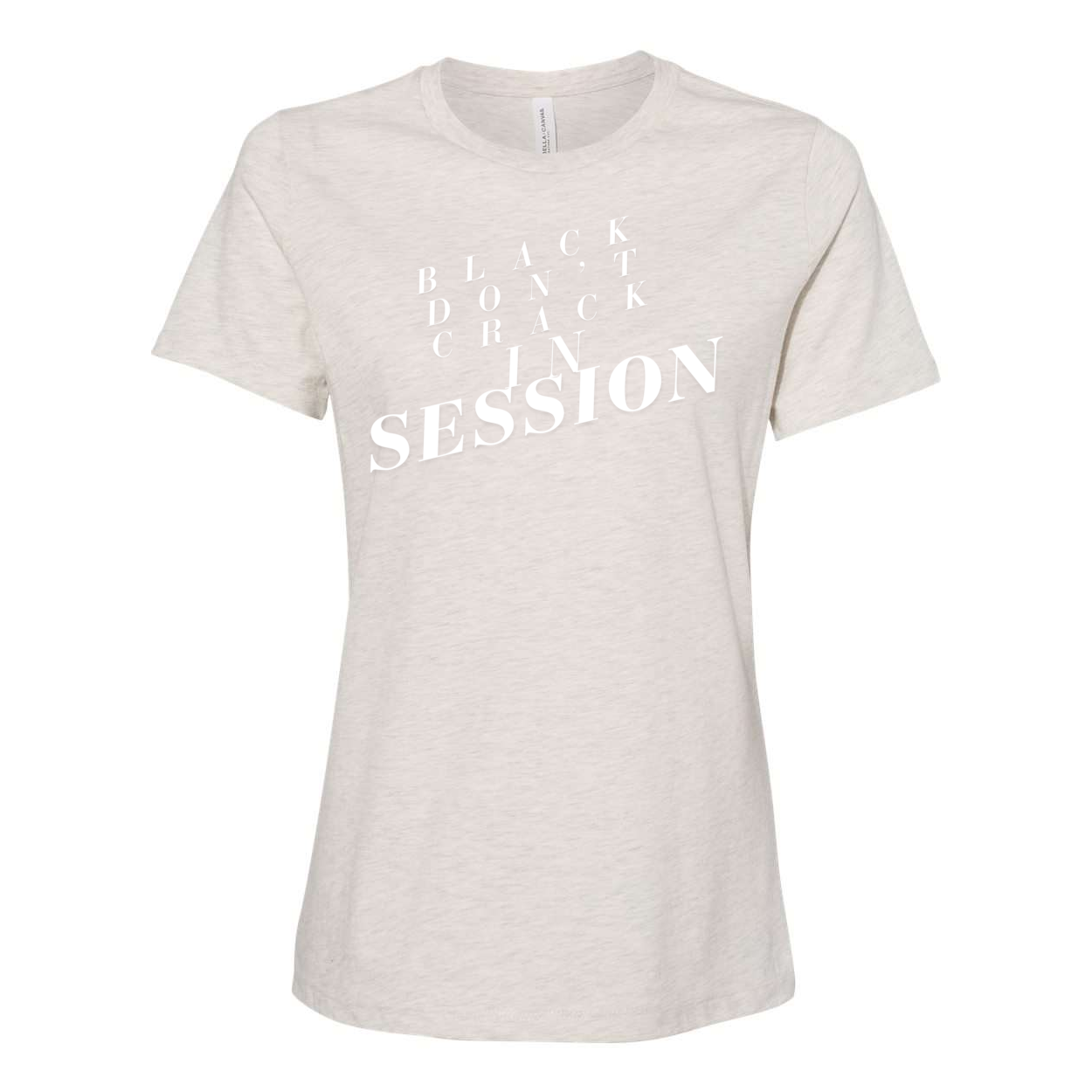 Black Don't Crack In Session - Yelani Tees - Women’s Relaxed Fit Heather