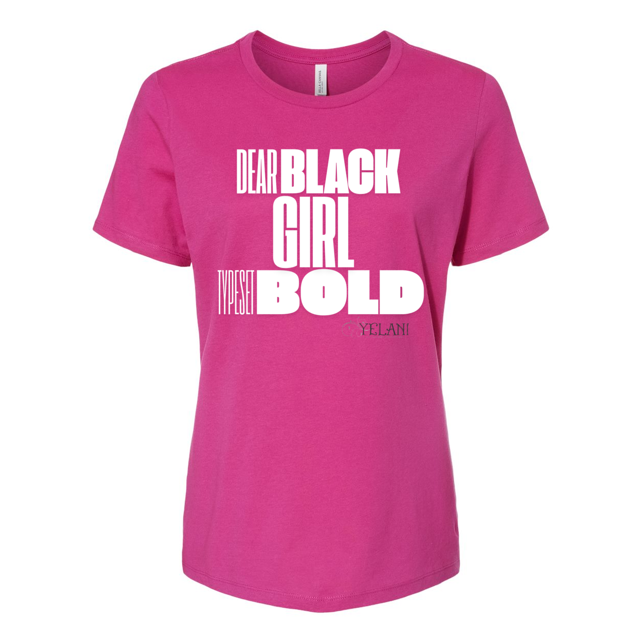 Dear Black Girl Typeset Bold -shirt - Women’s Relaxed Jersey