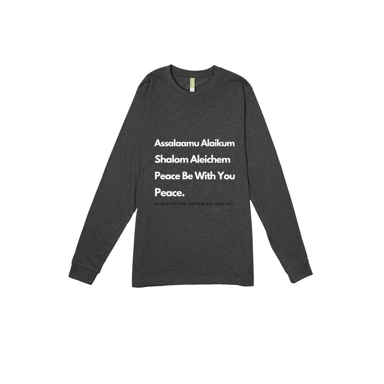 Women's long sleeve t-shirt featuring unity message with 'Assalaamu Alaikum,' 'Shalom Aleichem,' and 'Peace Be With You' in Arabic, Hebrew, and English.