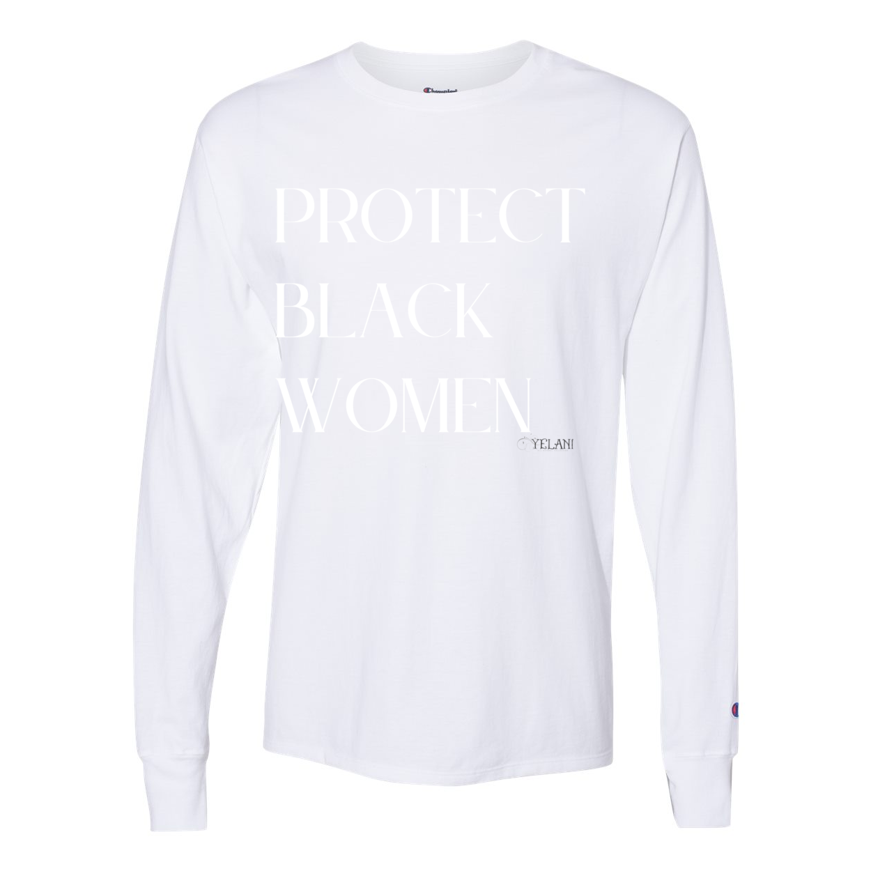 Protect Black Women long sleeve t-shirt with empowering message, high-quality fabric - White